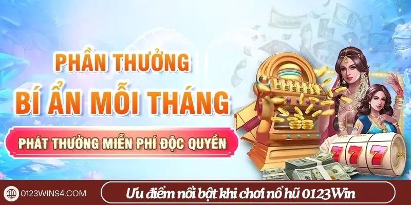 Nổ hũ 0123Win Ưu điểm nổ hũ 0123Win