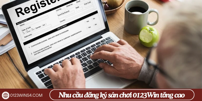 Nhu cầu đăng ký sân chơi 0123Win tăng cao