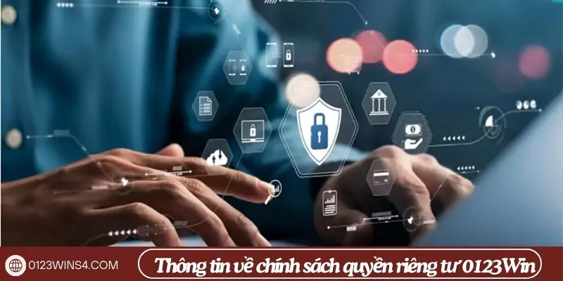 về chính sách quyền riêng tư 0123Win