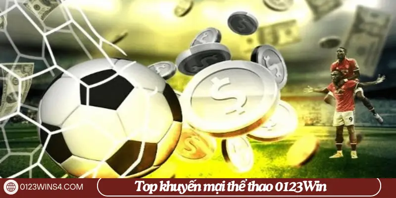 Top khuyến mãi thể thao 0123Win