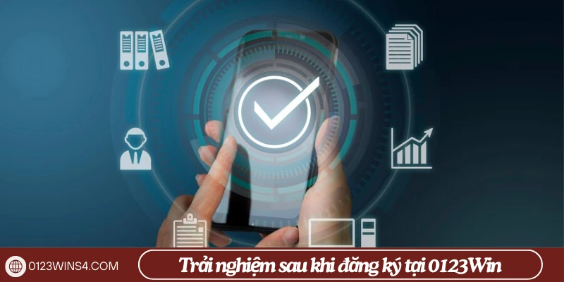 Trải nghiệm thực tế sau khi đăng ký tại 0123Win